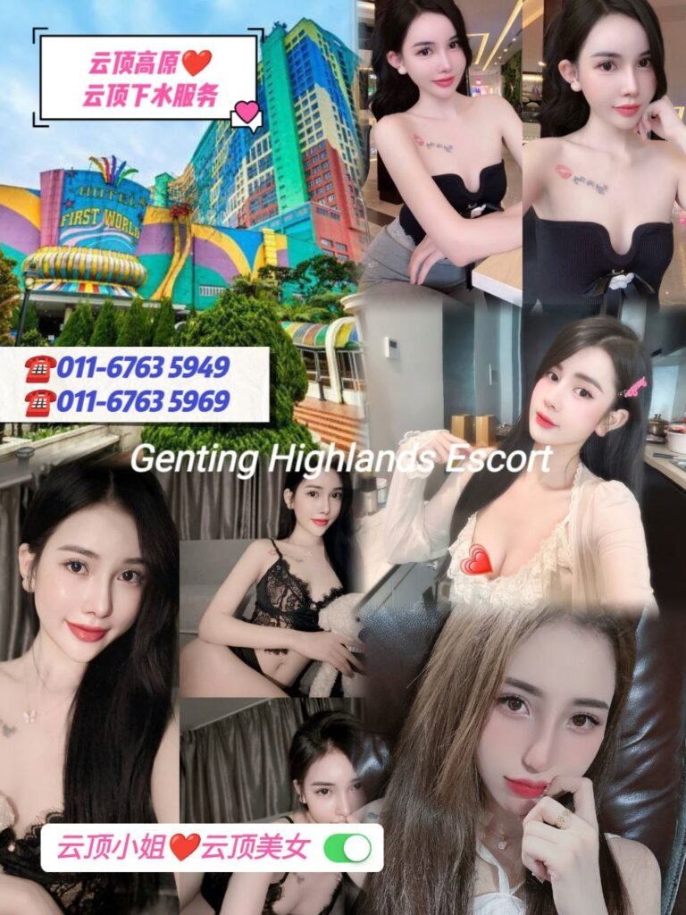 云顶小姐伴游 | 云顶美女按摩 | 云顶下水服务 | Genting Escort