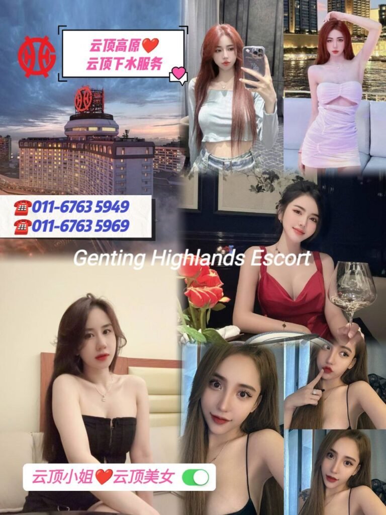 云顶小姐伴游 | 云顶美女按摩 | 云顶下水服务 | Genting Escort