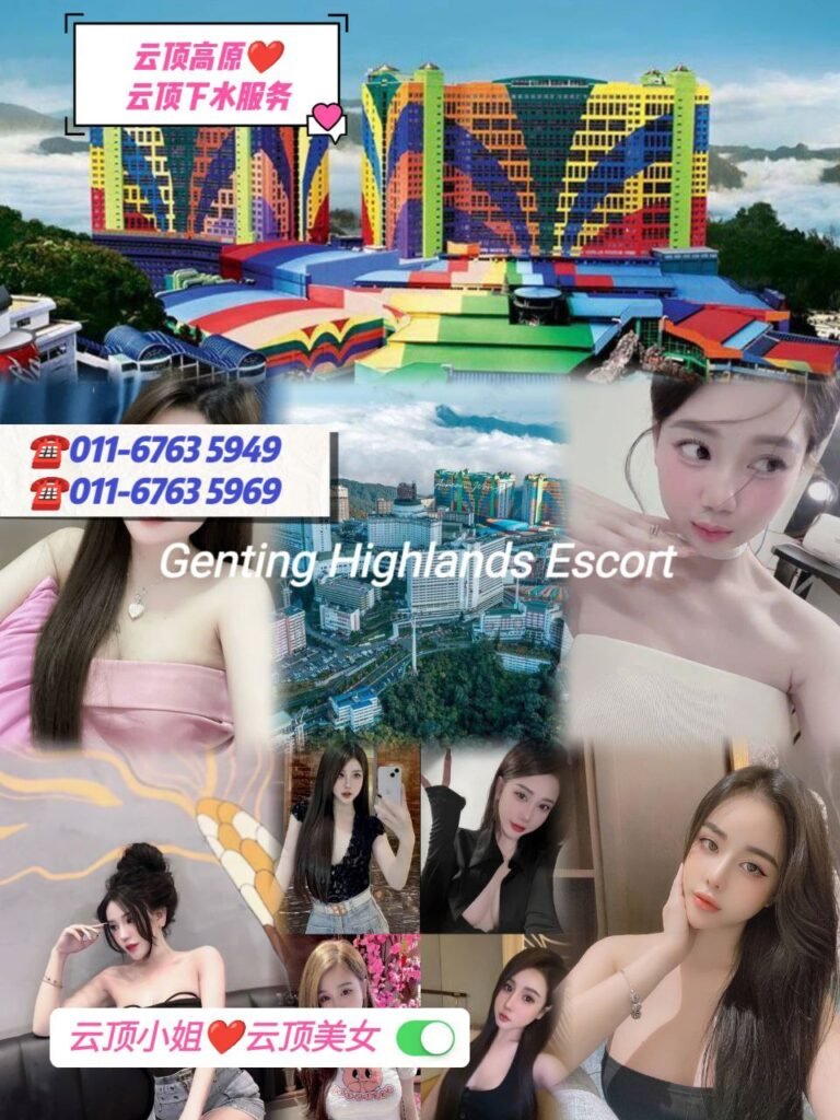 云顶小姐伴游 | 云顶美女按摩 | 云顶下水服务 | Genting Escort